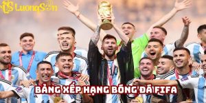 Bảng xếp hạng bóng đá thế giới FIFA