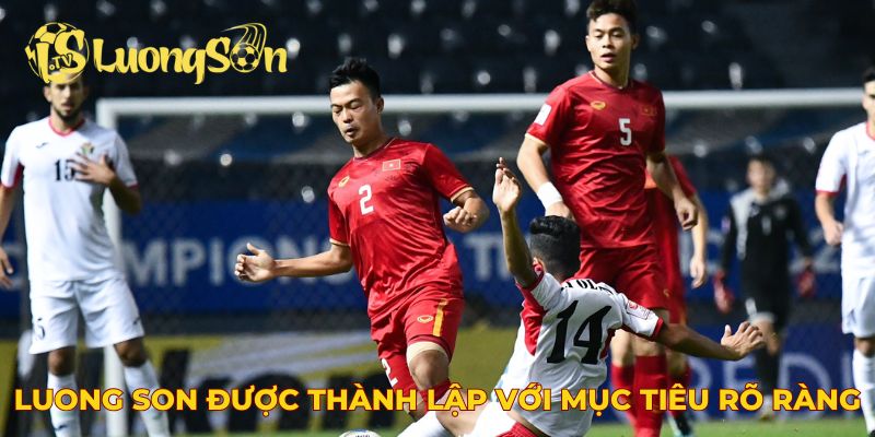 Luong Son được thành lập với mục tiêu rõ ràng