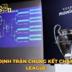 nhận định trận chung kết Champions League