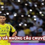 Ronaldo và những câu chuyện bên lề