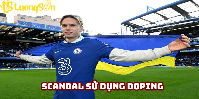 Nghi án dính Doping của cầu thủ Mykhailo Mudryk