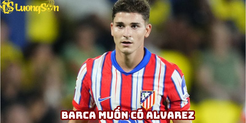 Barcelona chiêu mộ Julián Álvarez thay Lewandowski