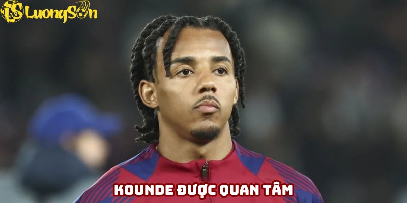 Kounde được nhiều ông lớn Ngoại hạng Anh quan tâm